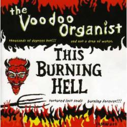 The Voodoo Organist : This Burning Hell